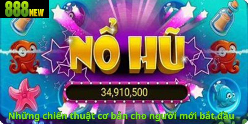 Những chiến thuật cơ bản cho người mới bắt đầu