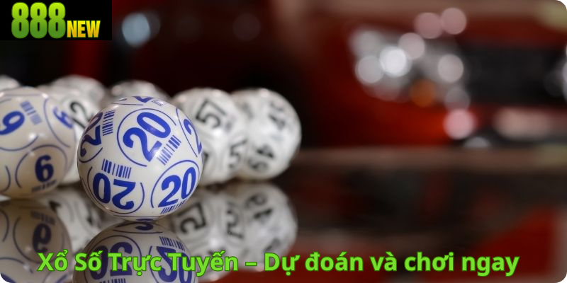 Xổ Số Trực Tuyến – Dự đoán và chơi ngay