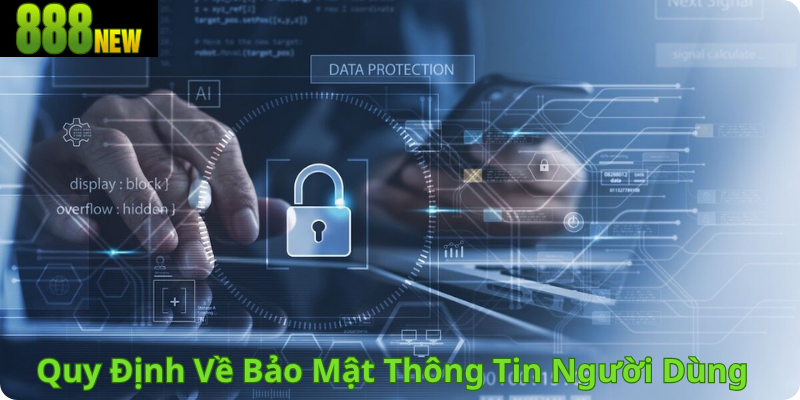 Quy đình về bảo mật thông tin người dùng