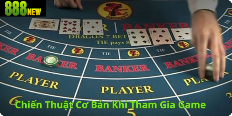 Chiến Thuật Cơ Bản Khi Tham Gia Game