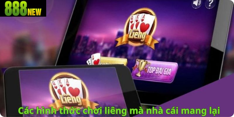 Các hình thức chơi liêng mà nhà cái mang lại