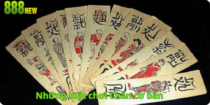 Những luật chơi Chắn cơ bản